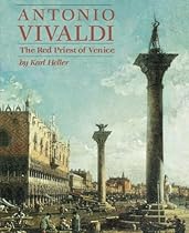 Antonio Vivaldi: The Red Priest of Venice Antonio Vivaldi: The Red Priest of Venice