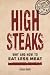 High Steaks: Why & How to Eat Less Meat