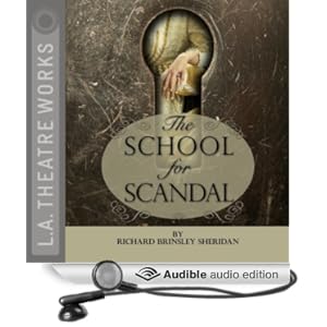 The School for Scandal  - Richard Brinsley Sheridan 