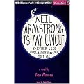 Neil Armstrong Is My Uncle & Other Lies Muscle Man McGinty Told Me (Library Edition) (Unabridged) (Compact Disc)