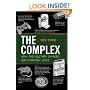 The Complex: How the Military Invades Our Everyday Lives (American Empire Project)
