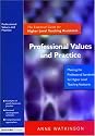 Professional Values and Practice: The Essential Guide for Higher Level Teaching Assistants