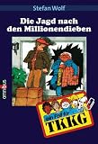 TKKG - Jagd nach den Millionendieben: Band 1 - Stefan Wolf