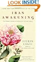 Iran Awakening: One Woman's Journey to Reclaim Her Life and Country