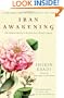 Iran Awakening: One Woman's Journey to Reclaim Her Life and Country