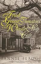 Fried Green Tomatoes At The Whistle Stop Cafe