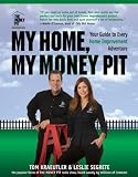My Home, My Money Pit: Your Guide to Every Home Improvement Adventure