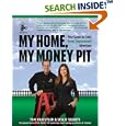 My Home, My Money Pit: Your Guide to Every Home Improvement Adventure by Tom Kraeutler and Leslie Segrete