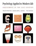 Psychology Applied to Modern Life: Adjustment in the 21st Century (with InfoTrac)