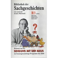 Bibliothek der Sachgeschichten R3 - Sendung mit der Maus - von und mit Armin Maiwald