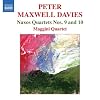 Peter Maxwell Davies: Naxos Quartets Nos. 9 & 10