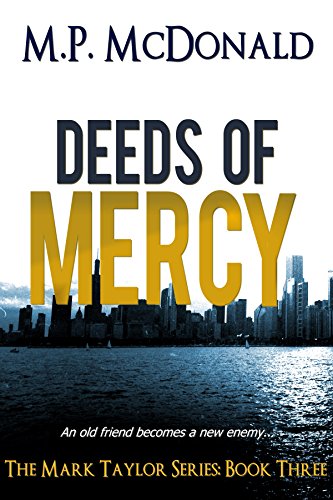 Deeds of Mercy: (A Psychological Thriller) (The Mark Taylor Series Book 3)