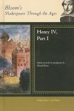 Henry IV, Part 1 (Bloom's Shakespeare Through the Ages)