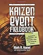 Kaizen Event Fieldbook: Foundation, Framework, and Standard Work for Effective Events