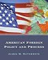 American Foreign Policy and Process (with InfoTrac )