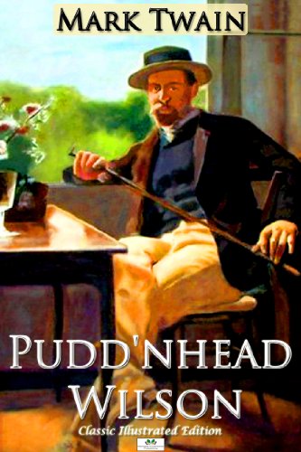 Pudd'nhead Wilson (Classic Illustrated Edition)