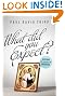 What Did You Expect? (Paperback Edition / Redesign): Redeeming the Realities of Marriage