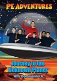 PE Adventures: Journey to the Unknown Planet