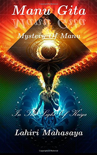 Manu Gita (Mystery of Manu): In The Light Of Kriya