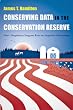 Conserving Data in the Conservation Reserve: How a Regulatory Program Runs on Imperfect Information