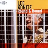 Lee Konitz, Round & Round