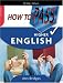 How to Pass Higher English (How To Pass - Higher Level)