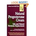 Natural Progesterone Cream: Safe, Natural Hormone Replacement (Keats Good Health Guides)
