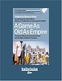 A Game as Old as Empire (Volume 1 of 2) (EasyRead Super Large 20pt Edition): The Secret World of Economic Hit Men and the Web of Global Corruption