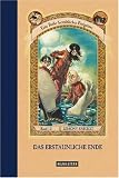 Das erstaunliche Ende (Eine Reihe betr�blicher Ereignisse, Band 13) - Lemony Snicket