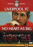 Liverpool FC: No Heart As Big [DVD]