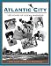 Atlantic City: One Hundred Twenty-Five Years of Ocean Madness