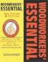 Woodworkers' Essential Facts, Formulas & Short-Cuts: Rules of Thumb Help Figure It Out, With or Without Math