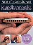 Nur f�r Anf�nger: Mundharmonika. Eine...