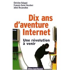 10 ans d'aventure Internet, une r�volution � venir