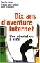 10 ans d'aventure Internet, une r�volution � venir
