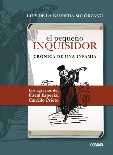 El pequeño inquisidor: Crónica de una infamia (Claves. Sociedad, economía, política) (Spanish Edition)