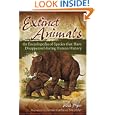 Extinct Animals: An Encyclopedia of Species that Have Disappeared during Human History by Ross Piper