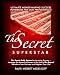 The Secret Superstar: The Secret Daily System For Amazing Success! The Ultimate Money-Making Powerbook For Sales Pros!