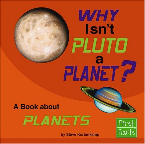 Why Isn't Pluto a Planet?: A Book About Planets (Why in the World?)