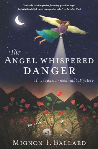 The Angel Whispered Danger (Augusta Goodnight Mysteries)