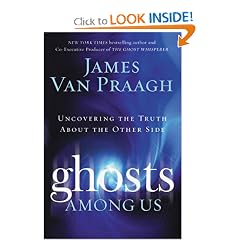 Ghosts Among Us: Uncovering the Truth About the Other Side