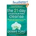 The 21-Day Consciousness Cleanse: A Breakthrough Program for Connecting with Your Soul's Deepest Purpose