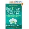 The 21-Day Consciousness Cleanse: A Breakthrough Program for Connecting with Your Soul's Deepest Purpose