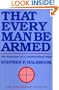 That Every Man Be Armed: The Evolution of a Constitutional Right (Independent Studies in Politic)