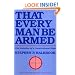 That Every Man Be Armed: The Evolution of a Constitutional Right (Independent Studies in Political Economy)