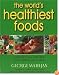 The World's Healthiest Foods, Essential Guide for the Healthiest Way of Eating