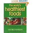 The World's Healthiest Foods, Essential Guide for the Healthiest Way of Eating by  George Mateljan