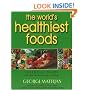 The World's Healthiest Foods, Essential Guide for the Healthiest Way of Eating