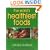 The World's Healthiest Foods, Essential Guide for the Healthiest Way of Eating