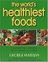 The World's Healthiest Foods, Essential Guide for the Healthiest Way of Eating